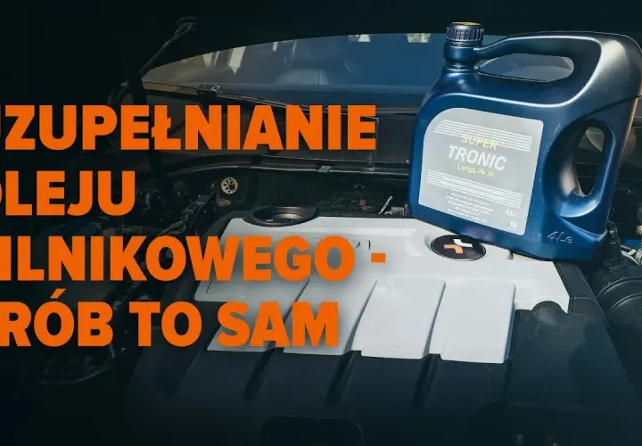Gdzie wlać olej do silnika? Krok po kroku jak to zrobić