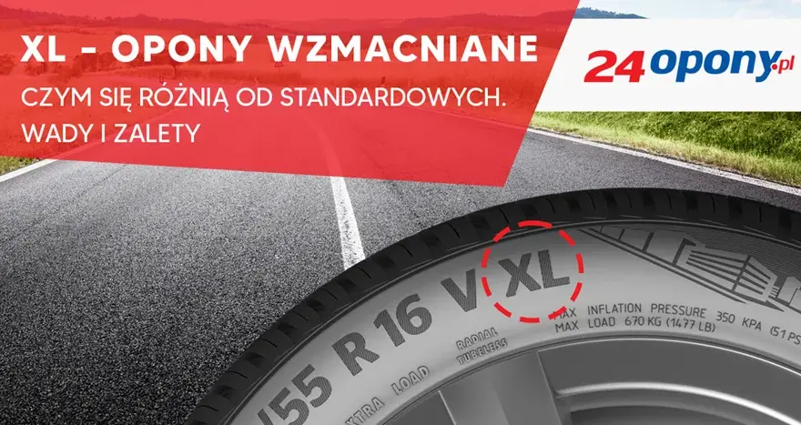 Opony XL - Zalety i Wady. Czy Warto Wybrać Wzmocnione Ogumienie?