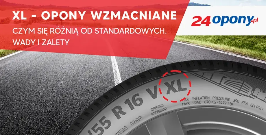 Opony XL - Zalety i Wady. Czy Warto Wybrać Wzmocnione Ogumienie?